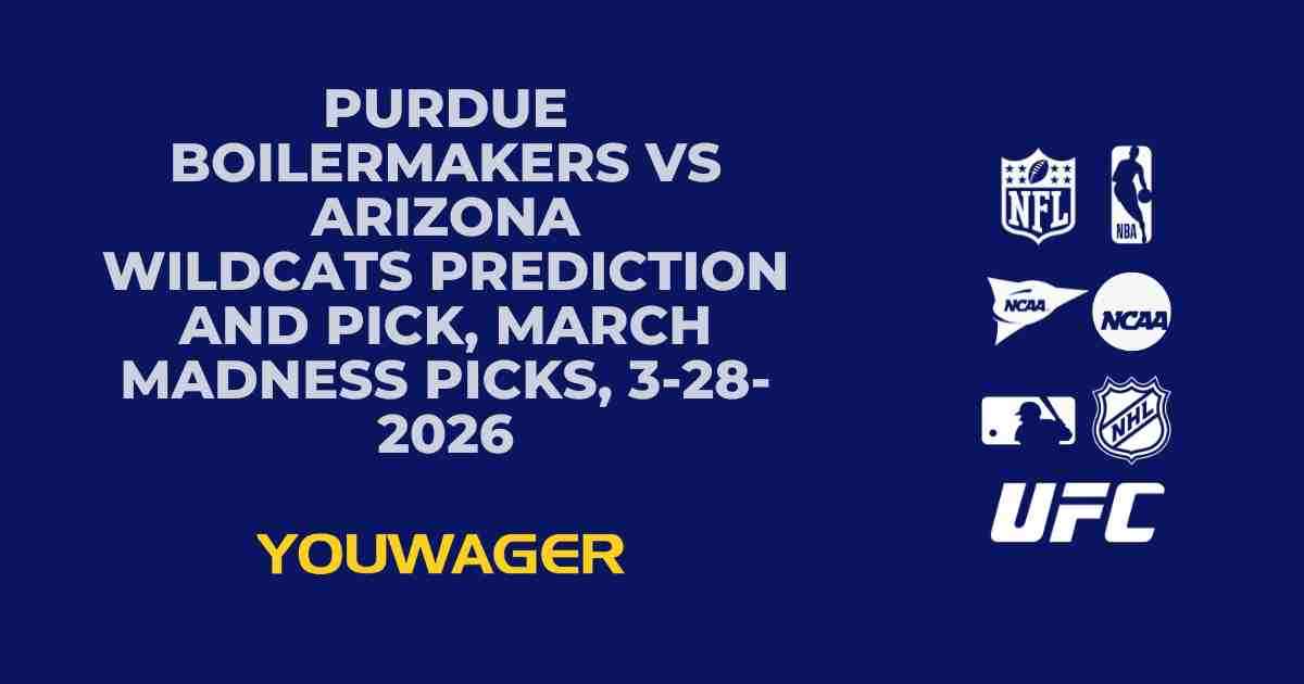 Purdue Boilermakers vs Arizona Wildcats Prediction and Pick, March Madness Picks, 3-28-2026