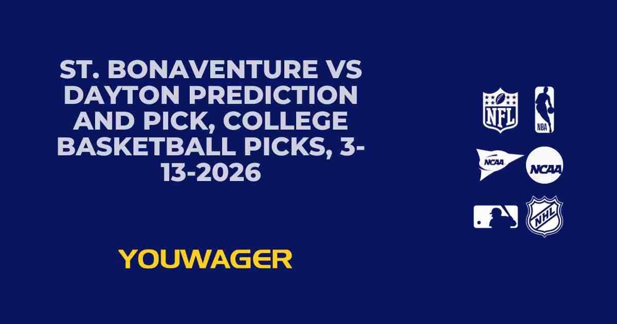St. Bonaventure vs Dayton Prediction and Pick, College Basketball Picks, 3-13-2026