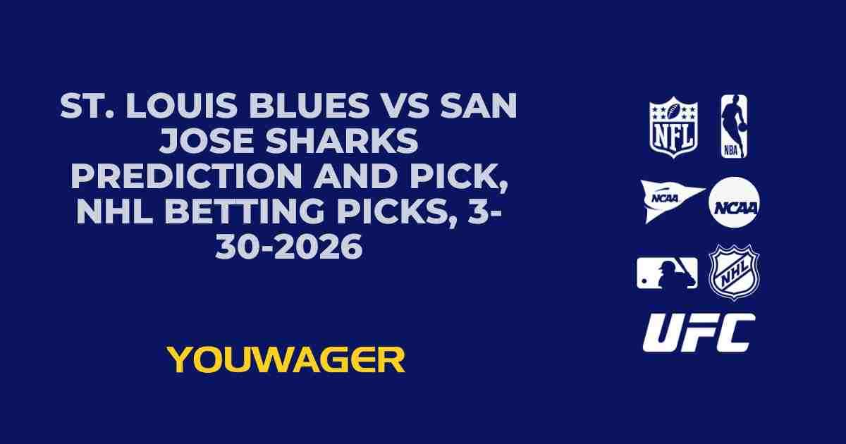 St. Louis Blues vs San Jose Sharks Prediction and Pick, NHL Betting Picks, 3-30-2026