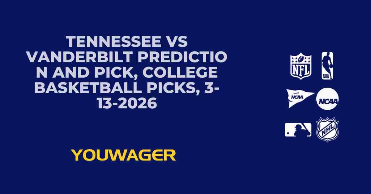 Tennessee vs Vanderbilt Prediction and Pick, College Basketball Picks, 3-13-2026