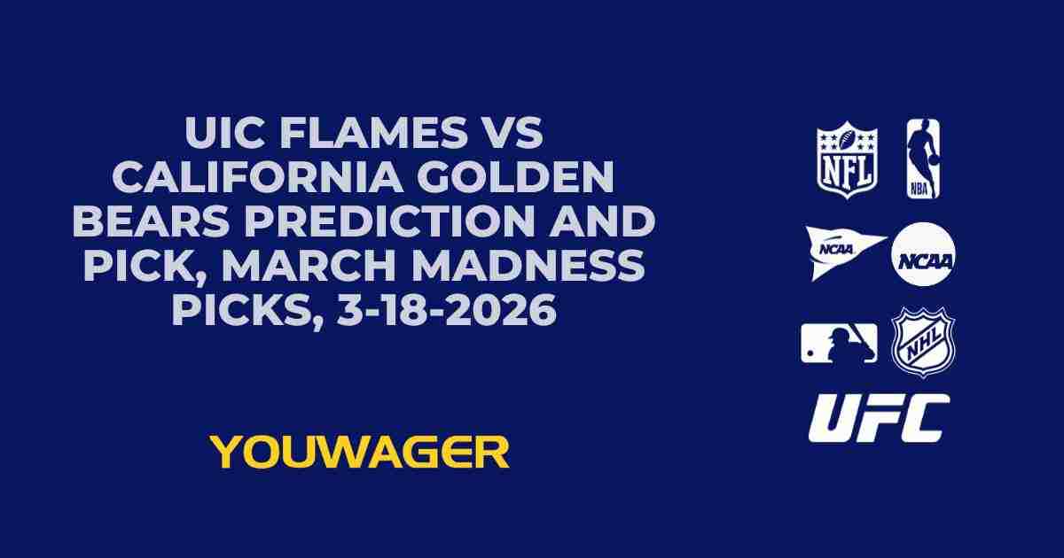 UIC Flames vs California Golden Bears Prediction and Pick, March Madness Picks, 3-18-2026