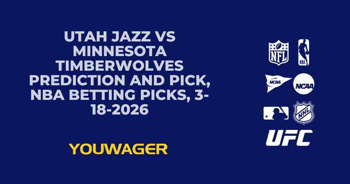 Utah Jazz vs Minnesota Timberwolves Prediction and Pick, NBA Betting Picks, 3-18-2026
