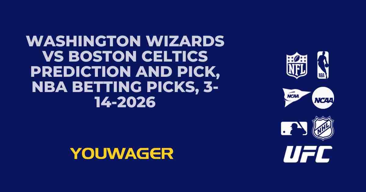 Washington Wizards vs Boston Celtics Prediction and Pick, NBA Betting Picks, 3-14-2026