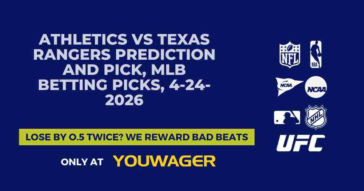 Athletics vs Texas Rangers Prediction and Pick, MLB Betting Picks, 4-24-2026