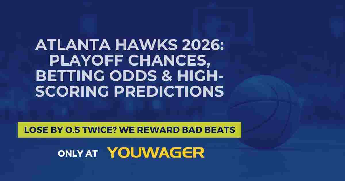 Atlanta Hawks 2026: Playoff Chances, Betting Odds & High-Scoring Predictions