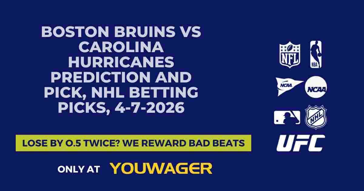 Boston Bruins vs Carolina Hurricanes Prediction and Pick, NHL Betting Picks, 4-7-2026