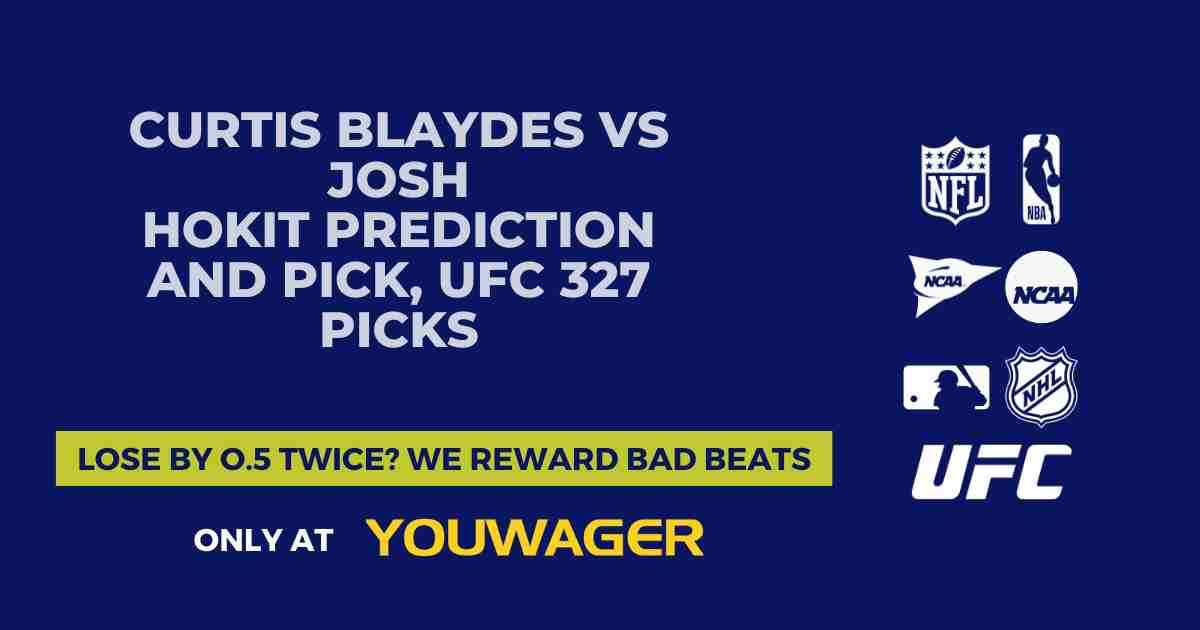 Curtis Blaydes vs Josh Hokit Prediction and Pick, UFC 327 Picks
