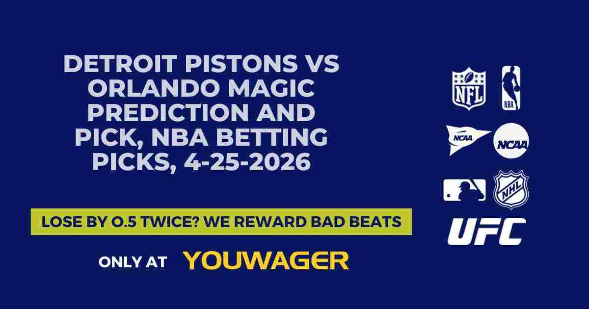 Detroit Pistons vs Orlando Magic Prediction and Pick, NBA Betting Picks, 4-25-2026
