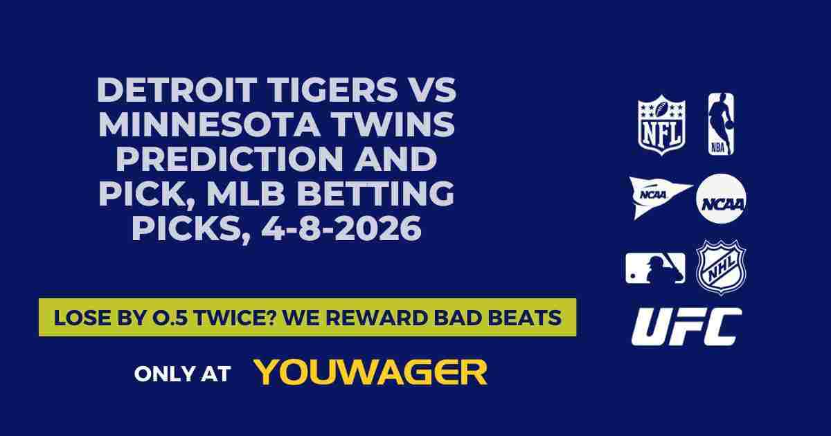 Detroit Tigers vs Minnesota Twins Prediction and Pick, MLB Betting Picks, 4-8-2026