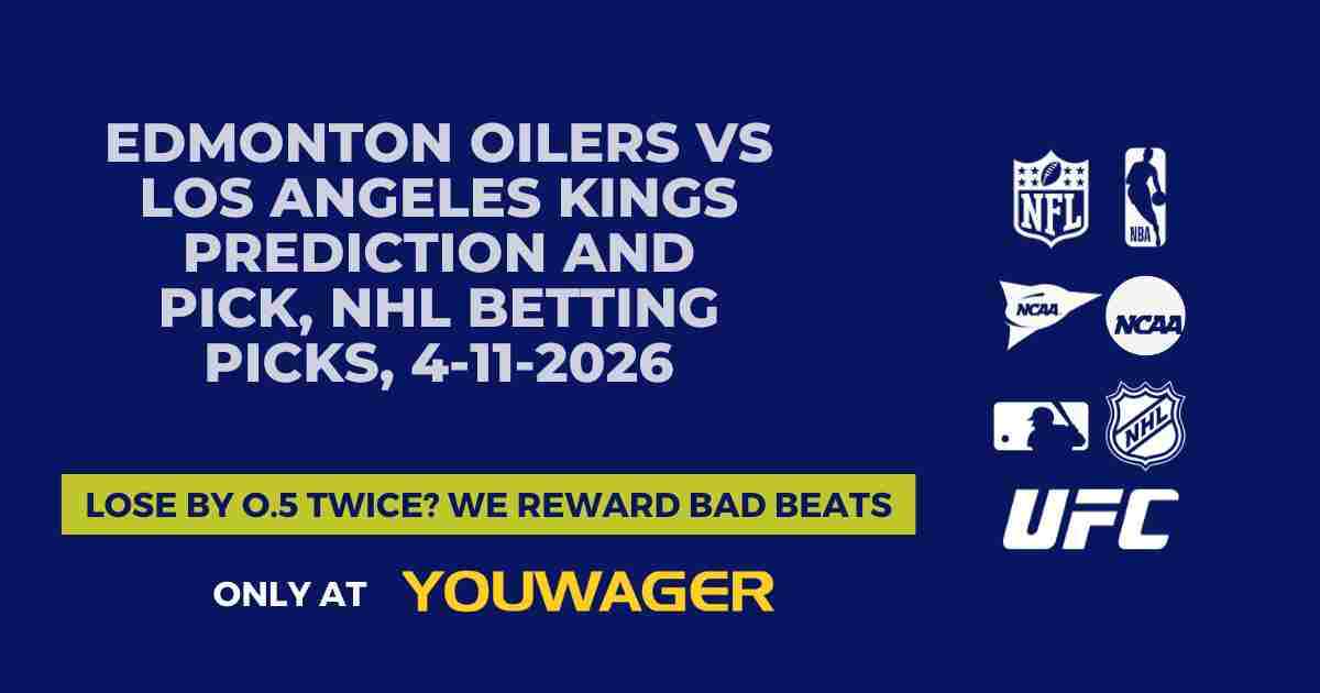 Edmonton Oilers vs Los Angeles Kings Prediction and Pick, NHL Betting Picks, 4-11-2026