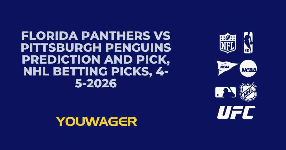 Florida Panthers vs Pittsburgh Penguins Prediction and Pick, NHL Betting Picks, 4-5-2026