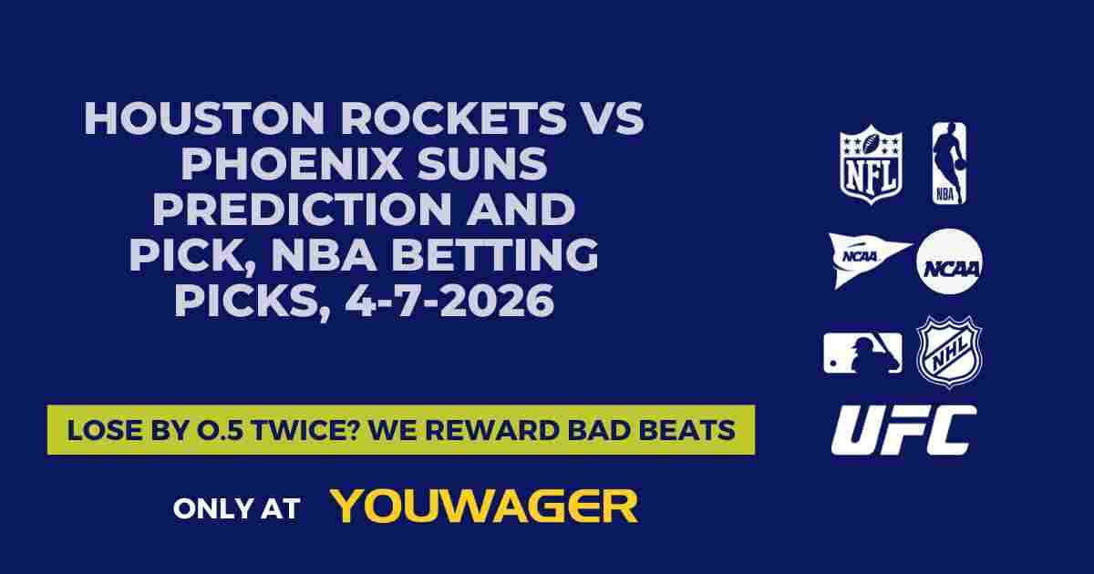 Houston Rockets vs Phoenix Suns Prediction and Pick, NBA Betting Picks, 4-7-2026