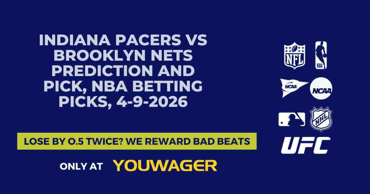 Indiana Pacers vs Brooklyn Nets Prediction and Pick, NBA Betting Picks, 4-9-2026