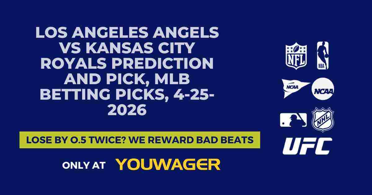 Los Angeles Angels vs Kansas City Royals Prediction and Pick, MLB Betting Picks, 4-25-2026