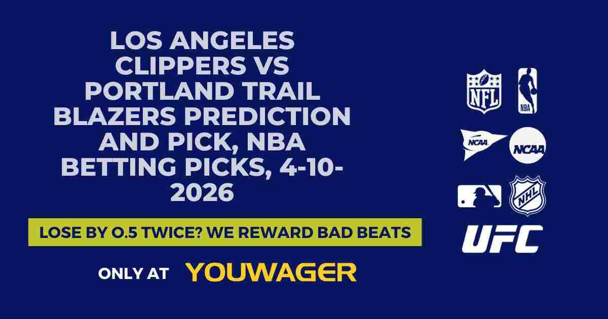 Los Angeles Clippers vs Portland Trail Blazers Prediction and Pick, NBA Betting Picks, 4-10-2026