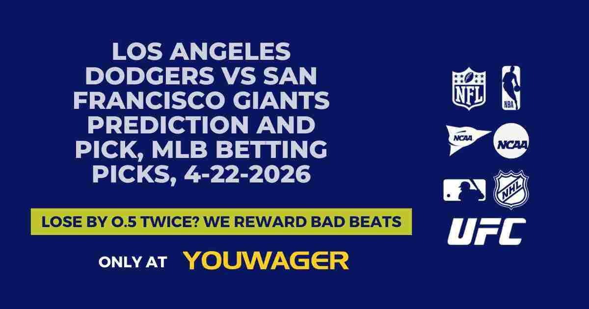 Los Angeles Dodgers vs San Francisco Giants Prediction and Pick, MLB Betting Picks, 4-22-2026