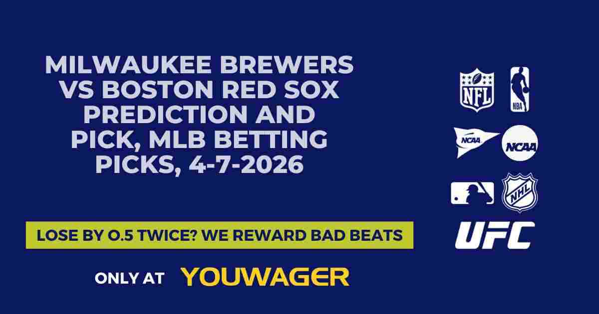 Milwaukee Brewers vs Boston Red Sox Prediction and Pick, MLB Betting Picks, 4-7-2026