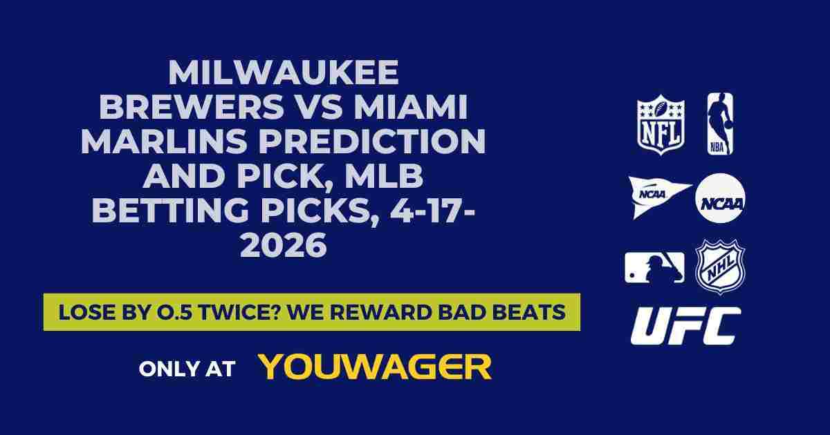 Milwaukee Brewers vs Miami Marlins Prediction and Pick, MLB Betting Picks, 4-17-2026