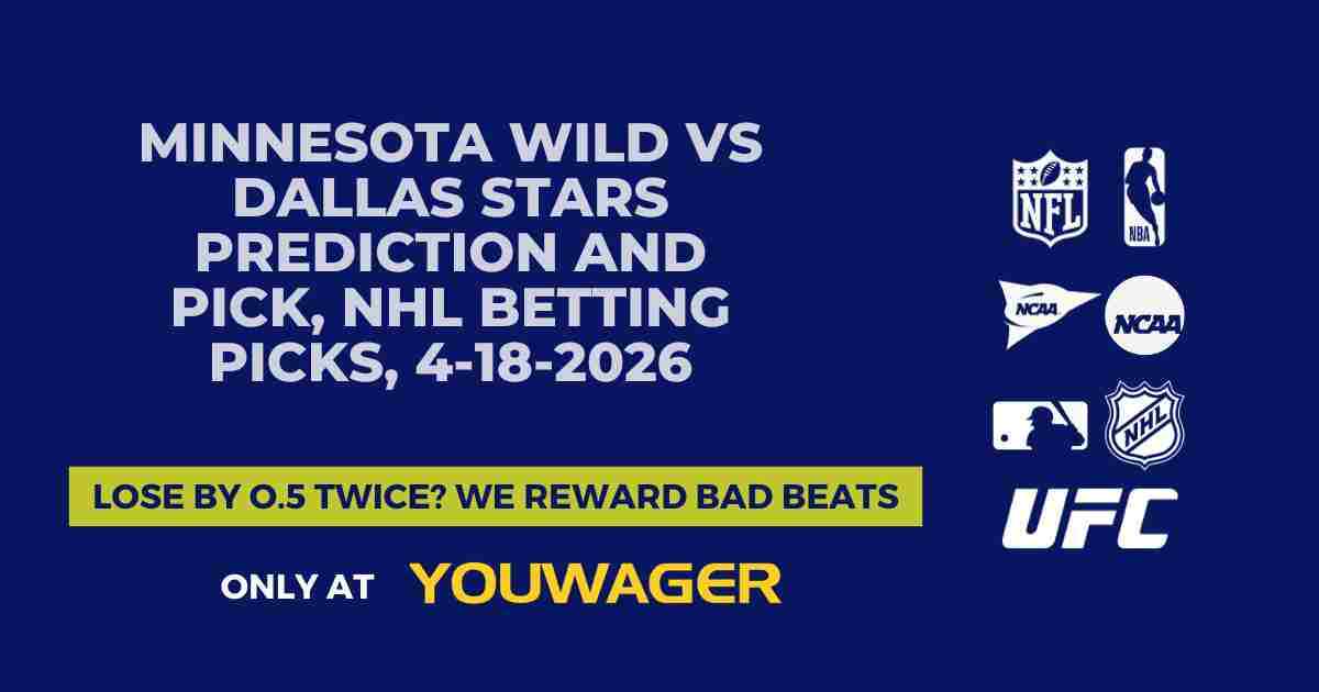 Minnesota Wild vs Dallas Stars Prediction and Pick, NHL Betting Picks, 4-18-2026
