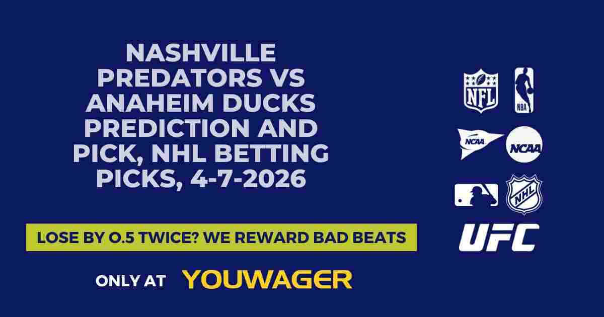 Nashville Predators vs Anaheim Ducks Prediction and Pick, NHL Betting Picks, 4-7-2026