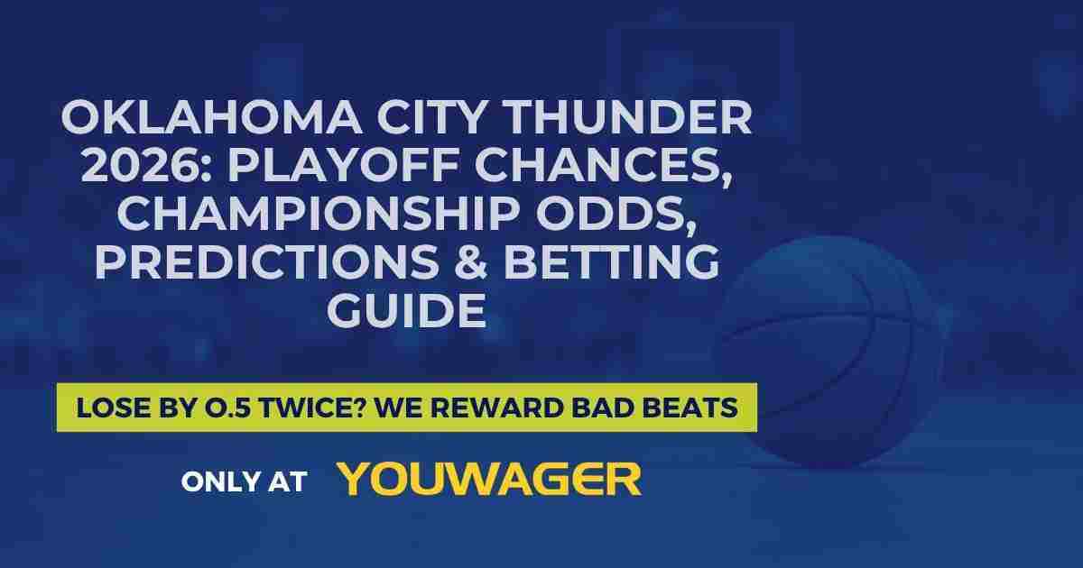 Oklahoma City Thunder 2026: Playoff Chances, Championship Odds, Predictions & Betting Guide