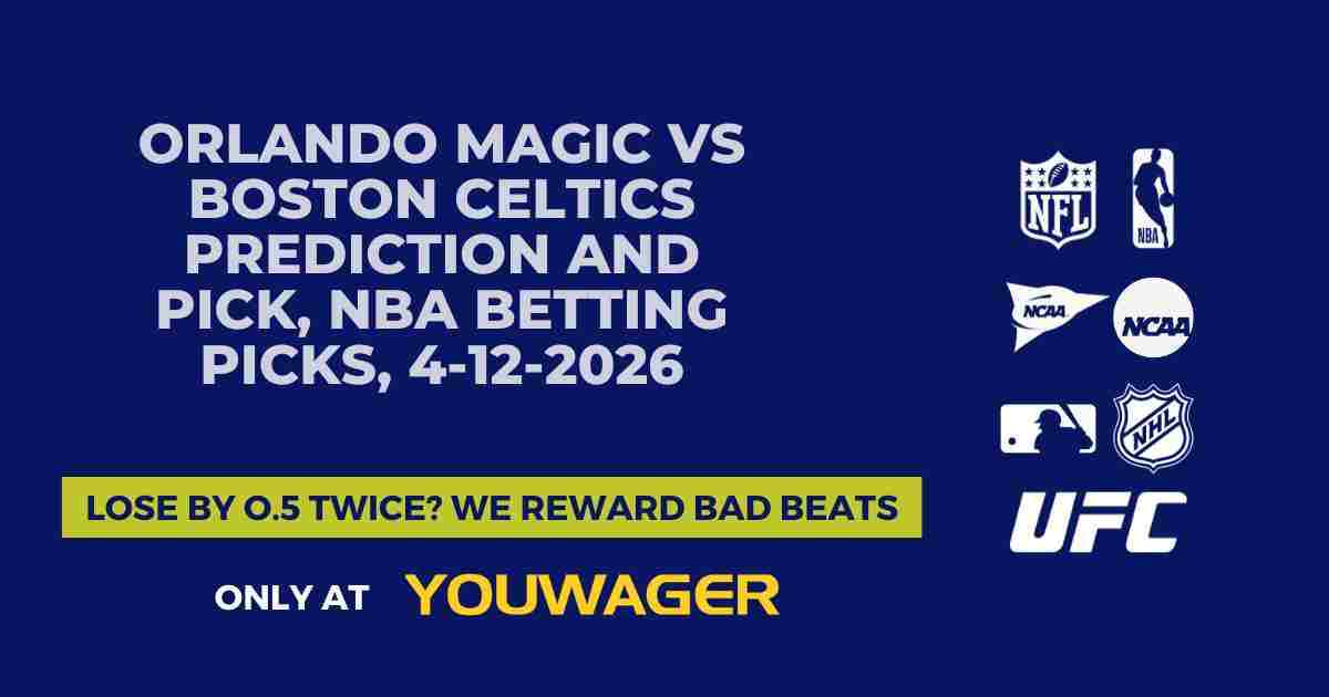Orlando Magic vs Boston Celtics Prediction and Pick, NBA Betting Picks, 4-12-2026