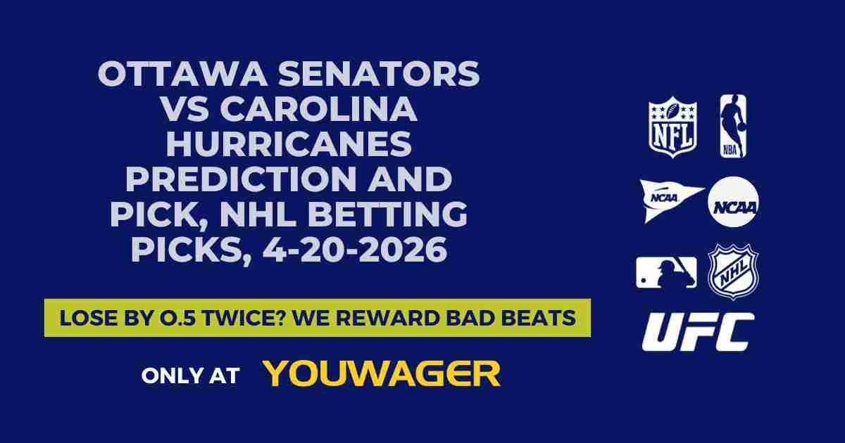 Ottawa Senators vs Carolina Hurricanes Prediction and Pick, NHL Betting Picks, 4-20-2026