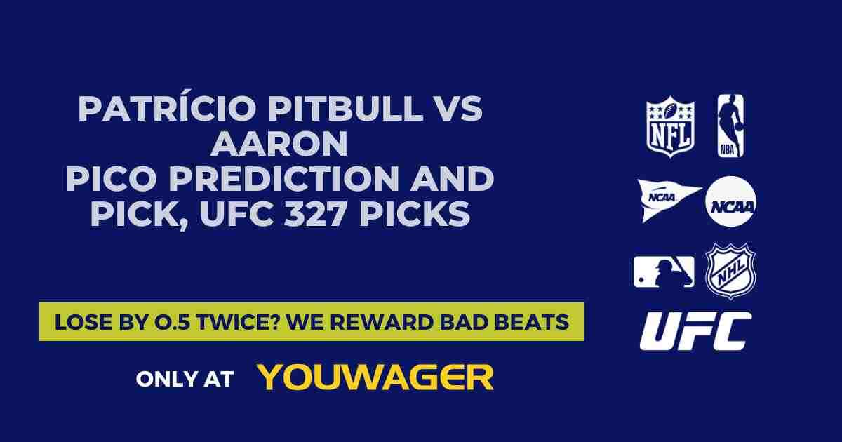 Patrício Pitbull vs Aaron Pico Prediction and Pick, UFC 327 Picks