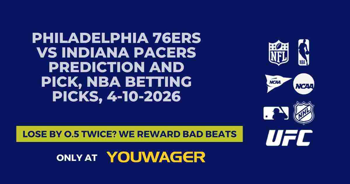 Philadelphia 76ers vs Indiana Pacers Prediction and Pick, NBA Betting Picks, 4-10-2026