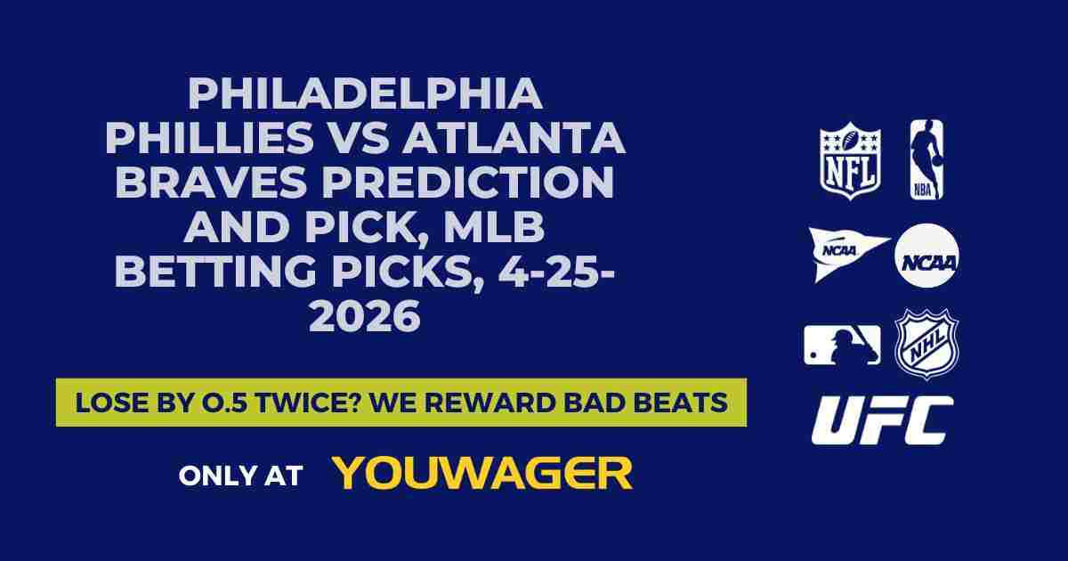 Philadelphia Phillies vs Atlanta Braves Prediction and Pick, MLB Betting Picks, 4-25-2026