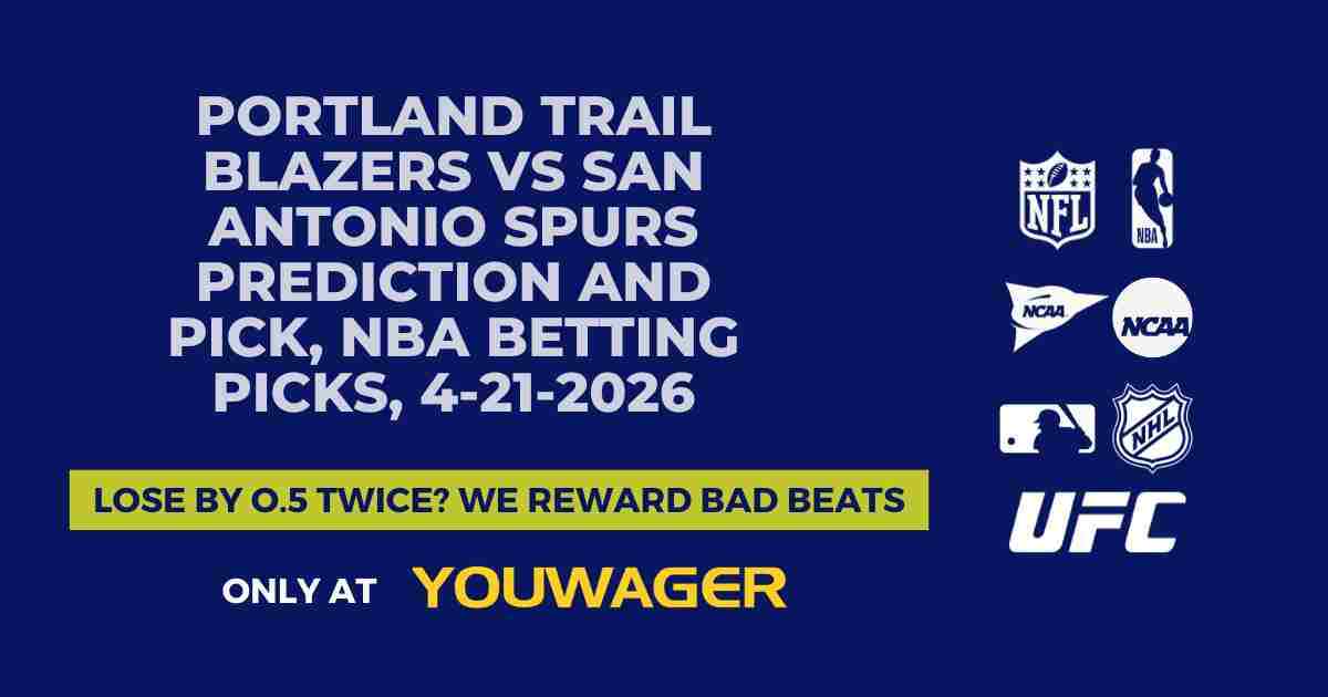 Portland Trail Blazers vs San Antonio Spurs Prediction and Pick, NBA Betting Picks, 4-21-2026