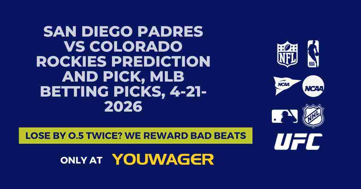 San Diego Padres vs Colorado Rockies Prediction and Pick, MLB Betting Picks, 4-21-2026