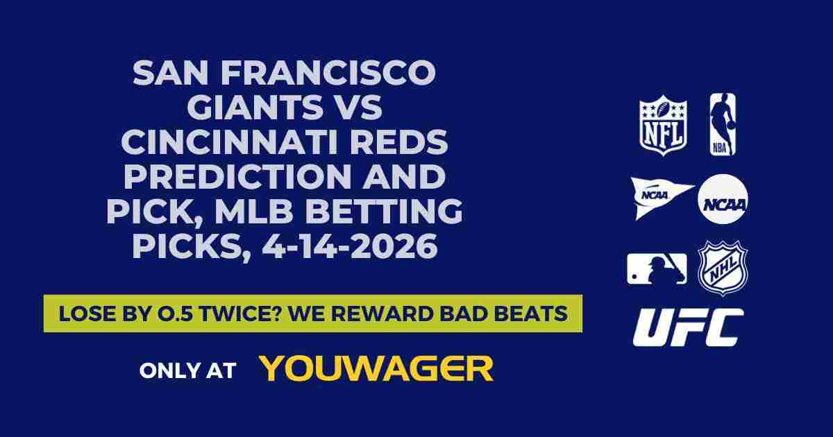 San Francisco Giants vs Cincinnati Reds Prediction and Pick, MLB Betting Picks, 4-14-2026
