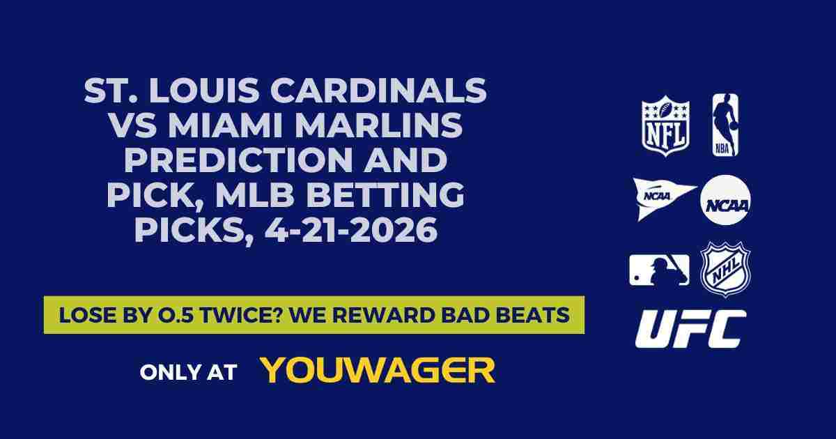 St. Louis Cardinals vs Miami Marlins Prediction and Pick, MLB Betting Picks, 4-21-2026