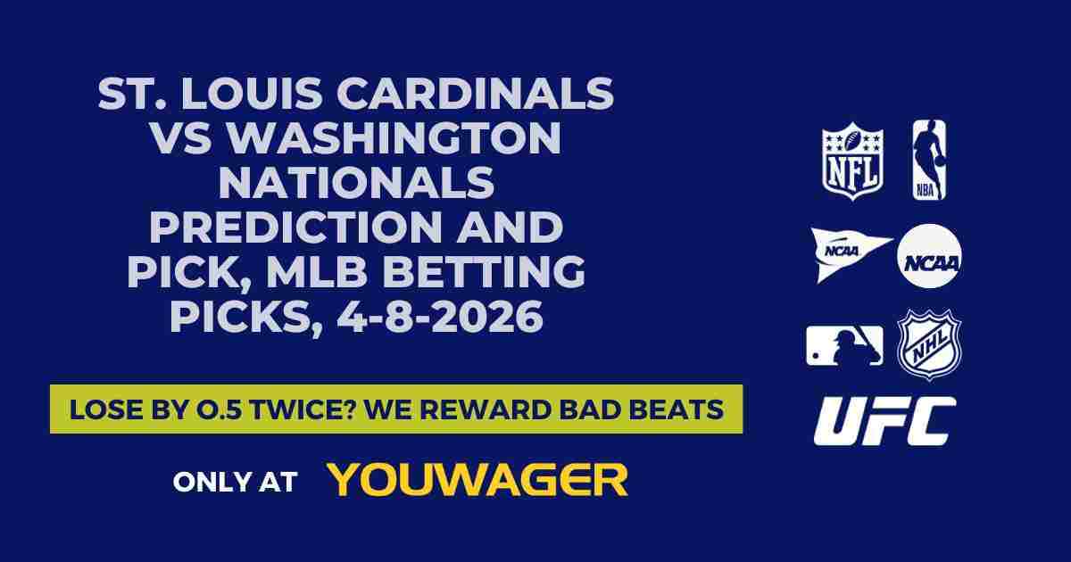 St. Louis Cardinals vs Washington Nationals Prediction and Pick, MLB Betting Picks, 4-8-2026