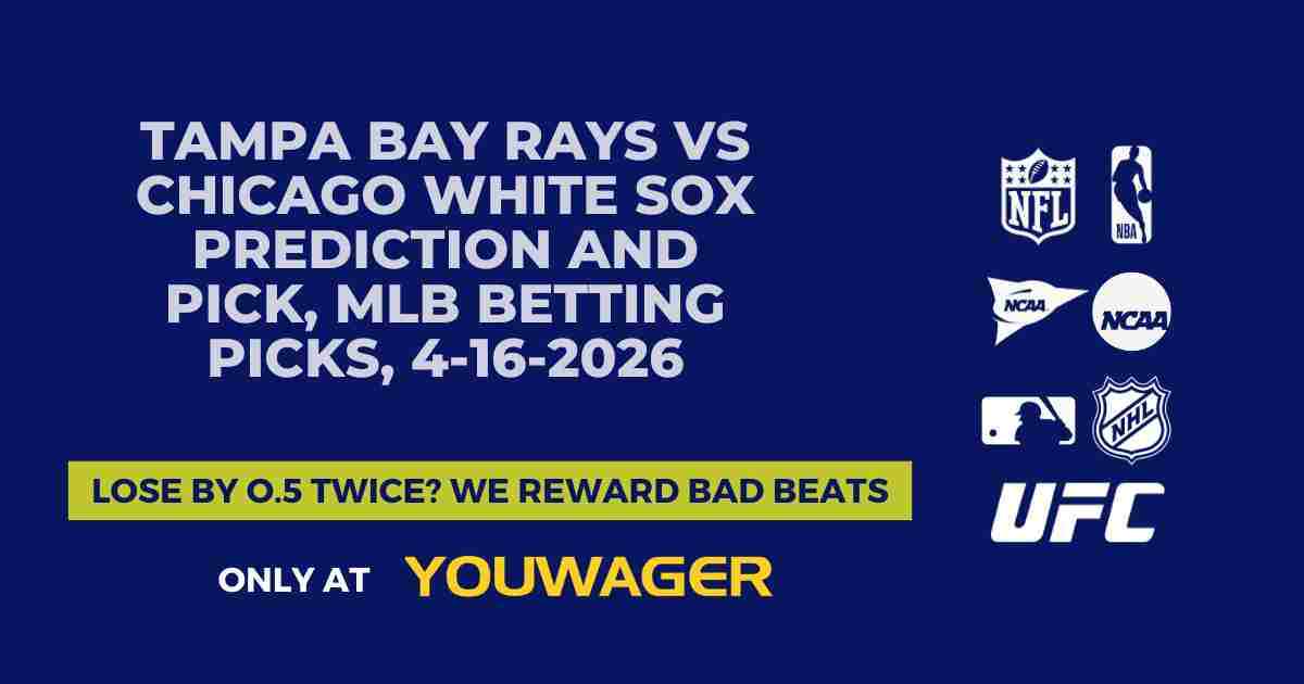 Tampa Bay Rays vs Chicago White Sox Prediction and Pick, MLB Betting Picks, 4-16-2026