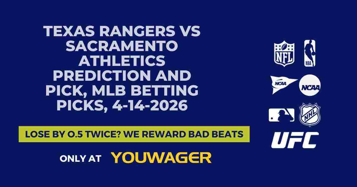 Texas Rangers vs Sacramento Athletics Prediction and Pick, MLB Betting Picks, 4-14-2026