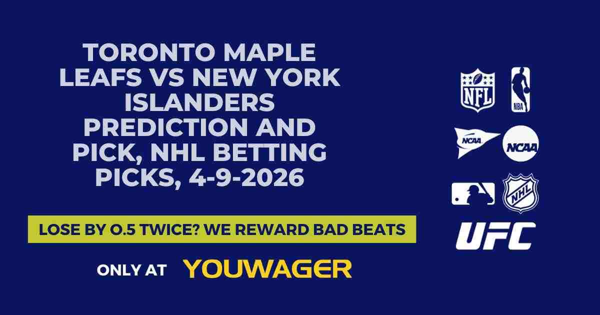 Toronto Maple Leafs vs New York Islanders Prediction and Pick, NHL Betting Picks, 4-9-2026