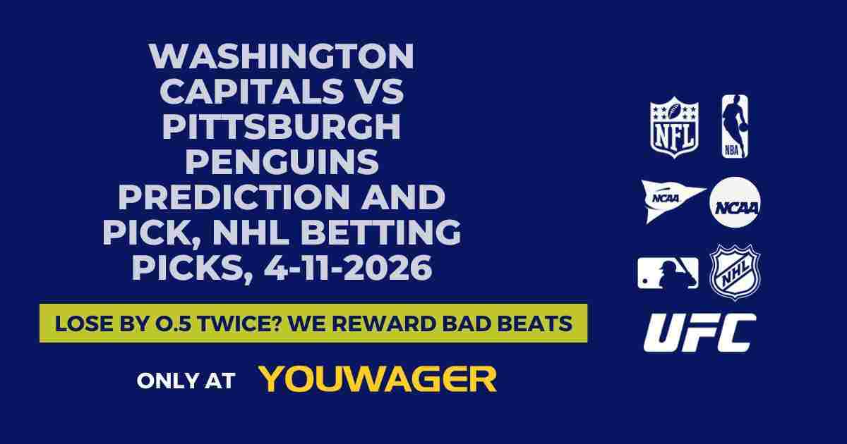 Washington Capitals vs Pittsburgh Penguins Prediction and Pick, NHL Betting Picks, 4-11-2026