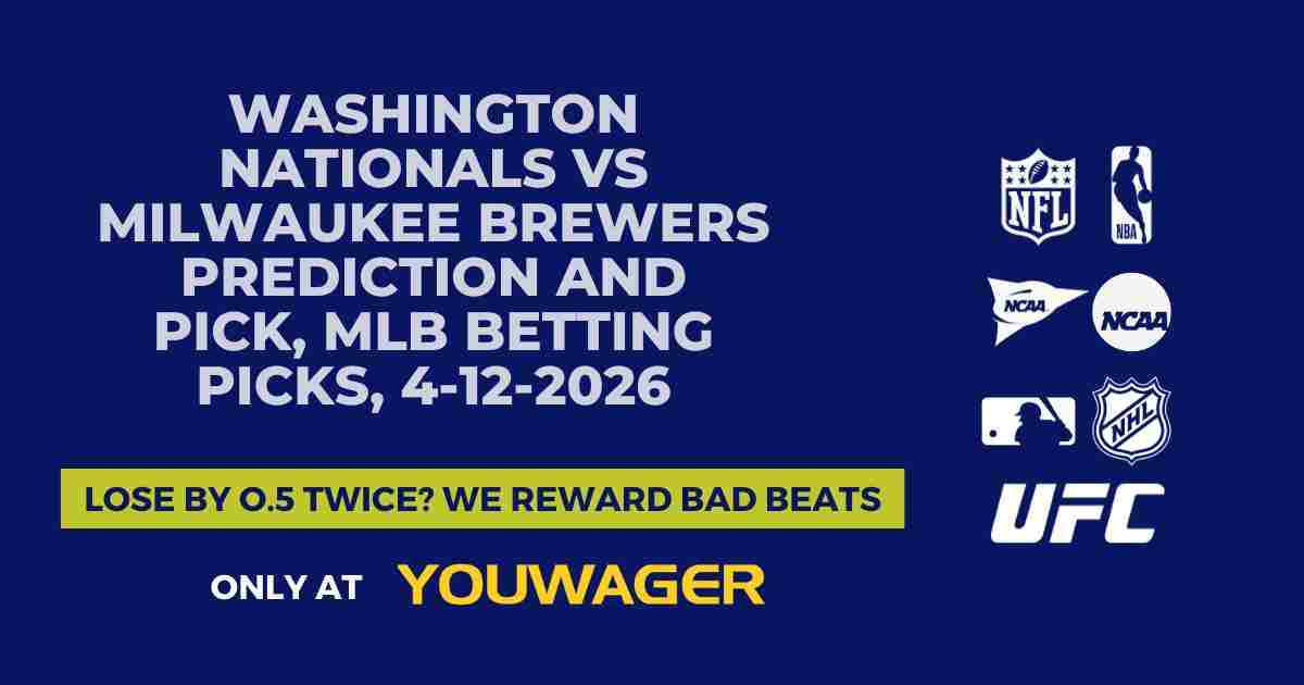 Washington Nationals vs Milwaukee Brewers Prediction and Pick, MLB Betting Picks, 4-12-2026