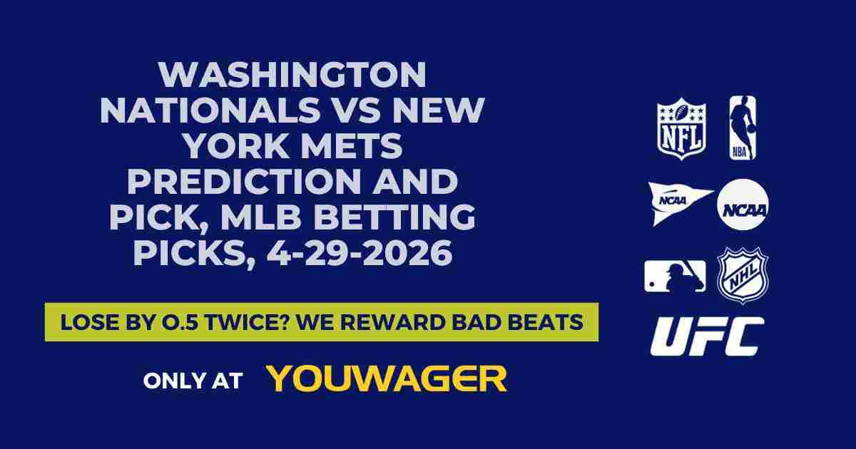 Washington Nationals vs New York Mets Prediction and Pick, MLB Betting Picks, 4-29-2026
