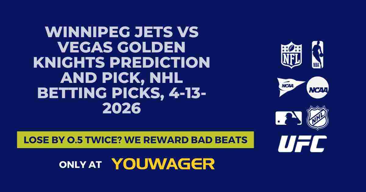 Winnipeg Jets vs Vegas Golden Knights Prediction and Pick, NHL Betting Picks, 4-13-2026