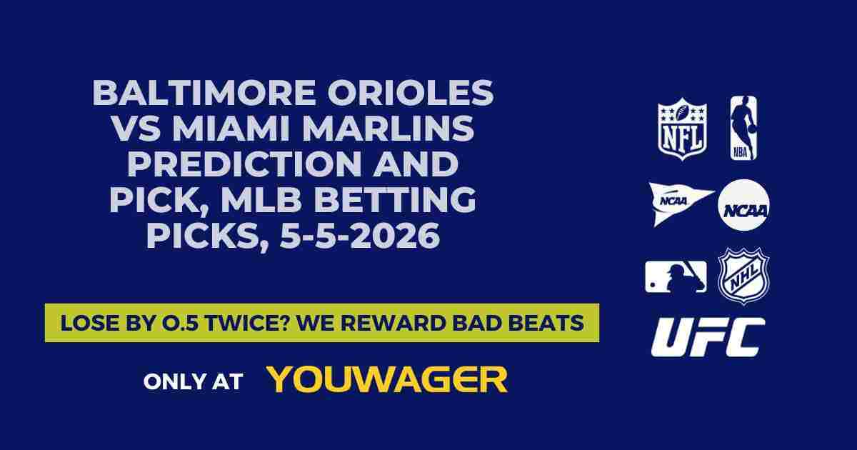 Baltimore Orioles vs Miami Marlins Prediction and Pick, MLB Betting Picks, 5-5-2026