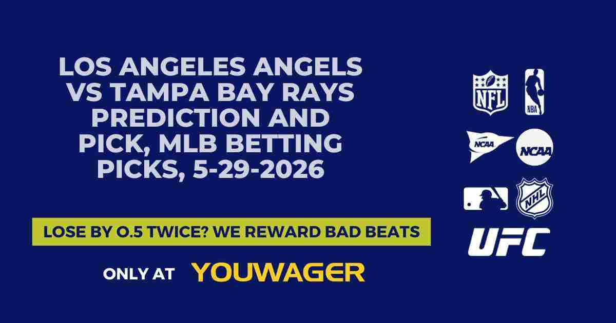 Los Angeles Angels vs Tampa Bay Rays Prediction and Pick, MLB Betting Picks, 5-29-2026