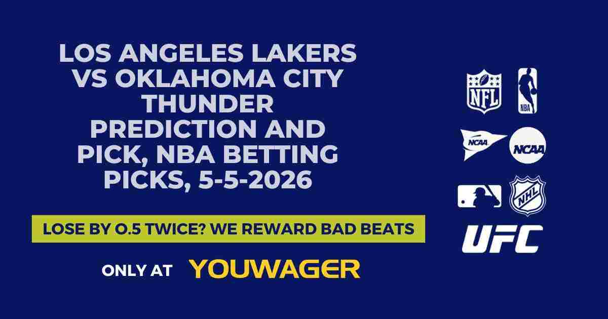 Los Angeles Lakers vs Oklahoma City Thunder Prediction and Pick, NBA Betting Picks, 5-5-2026