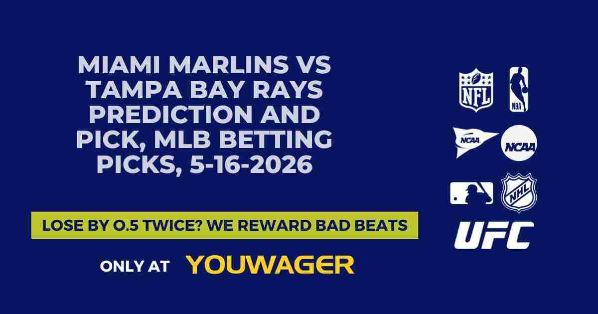 Miami Marlins vs Tampa Bay Rays Prediction and Pick, MLB Betting Picks, 5-16-2026