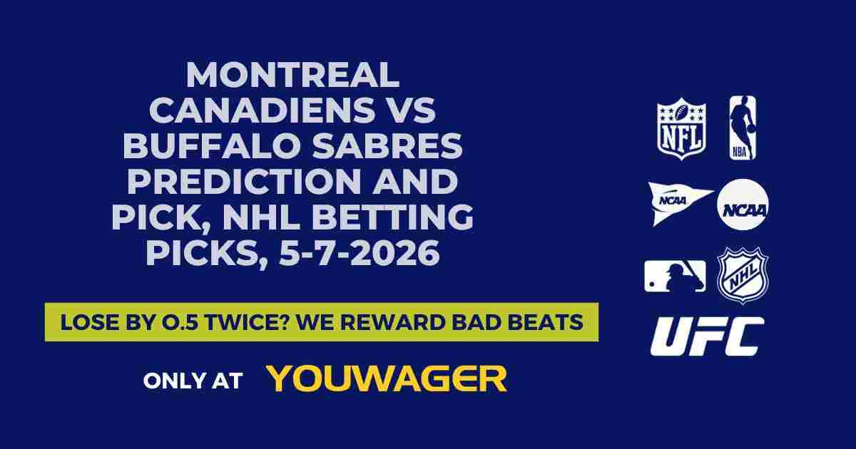 Montreal Canadiens vs Buffalo Sabres Prediction and Pick, NHL Betting Picks, 5-7-2026