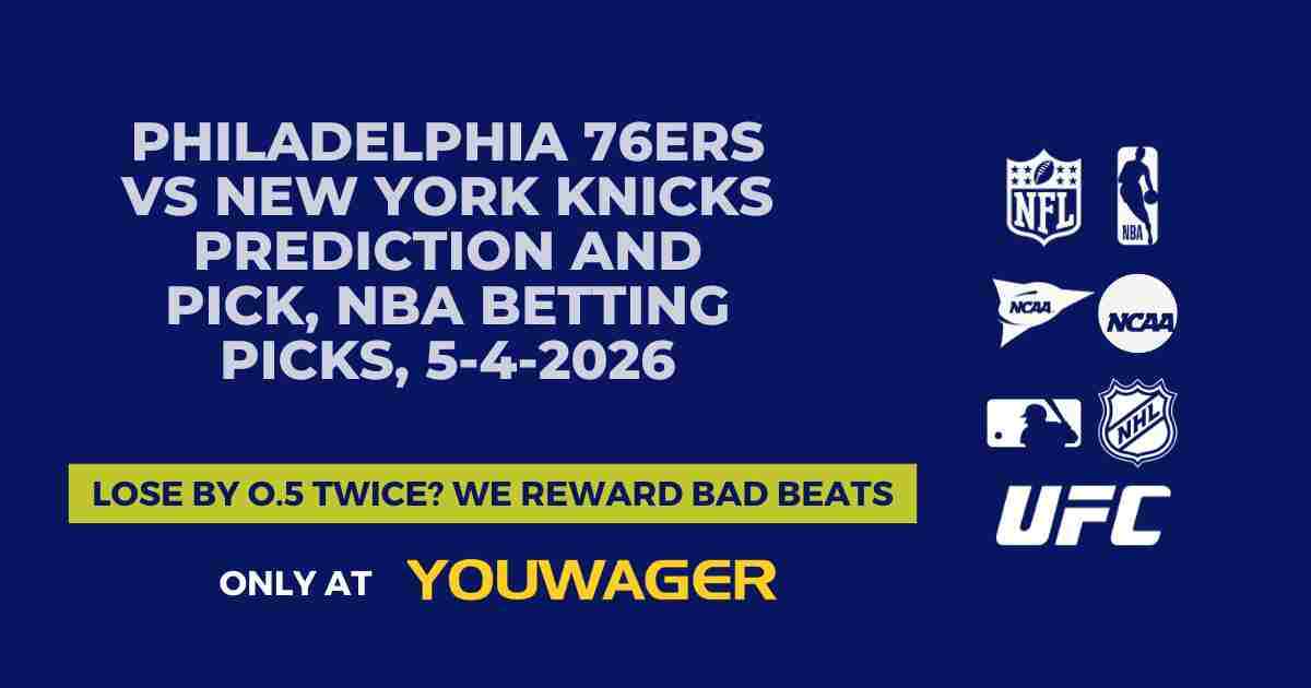 Philadelphia 76ers vs New York Knicks Prediction and Pick, NBA Betting Picks, 5-4-2026