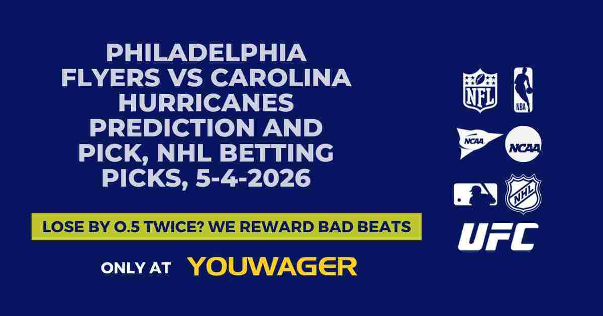 Philadelphia Flyers vs Carolina Hurricanes Prediction and Pick, NHL Betting Picks, 5-4-2026