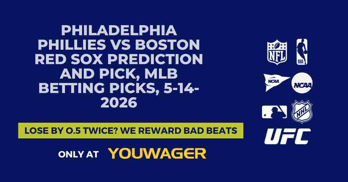 Philadelphia Phillies vs Boston Red Sox Prediction and Pick, MLB Betting Picks, 5-14-2026